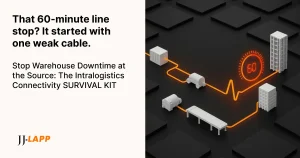 Stop Warehouse Downtime at the Source: The Intralogistics Connectivity SURVIVAL KIT